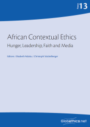 African Contextual Ethics. Hunger, Leadership, Faith and Media