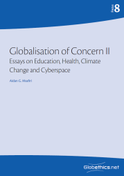 Globalisation of Concern II: Essays on Education, Health, Climate Change and Cyberspace