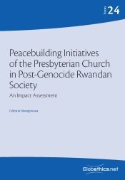 Peacebuilding Initiatives of the Presbyterian Church in Post-Genocide Rwandan Society