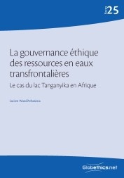 La gouvernance éthique des ressources en eaux transfrontalières. Le cas du lac Tanganyika en Afrique