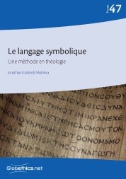 Le langage symbolique. Une méthode en théologie