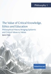 The Value of Critical Knowledge, Ethics and Education