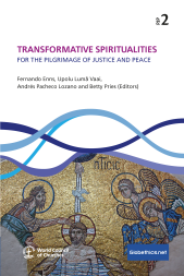 Transformative Spiritualities for the Pilgrimage of Justice and Peace