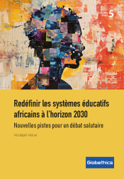 Redéfinir les systèmes éducatifs africains à l'horizon 2030 cover front